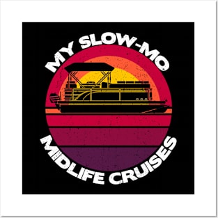 My Slow-Mo Midlife Cruises Posters and Art